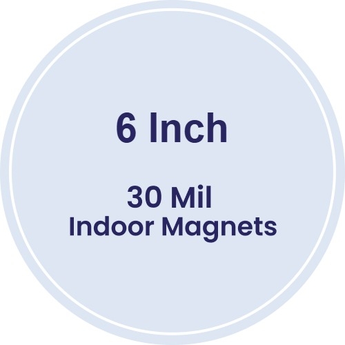 6 Inch Circle Indoor Magnets - 30 Mil
