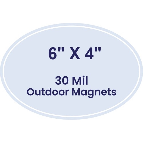 6x4 Outdoor Oval Magnets - 30 Mil