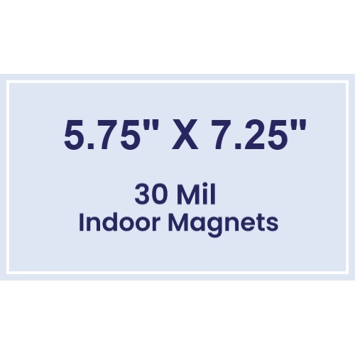5.75x7.25 Indoor Magnets - 30 Mil