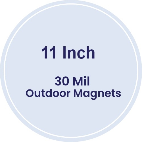 11 Inch Circle Outdoor Magnets - 30 Mil