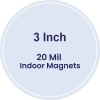 3 Inch Circle Indoor Magnets - 20 Mil