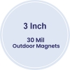 3 Inch Circle Outdoor Magnets - 30 Mil