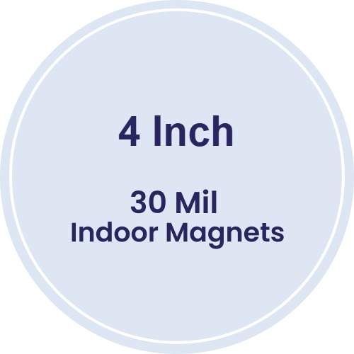 4 Inch Circle Indoor Magnets - 30 Mil