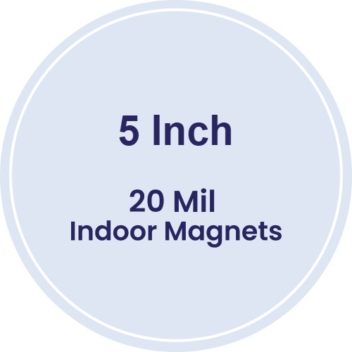 5 Inch Circle Indoor Magnets - 20 Mil