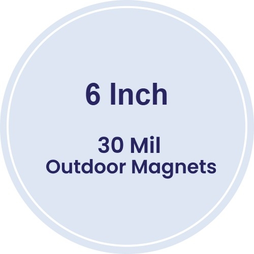 6 Inch Circle Outdoor Magnets - 30 Mil