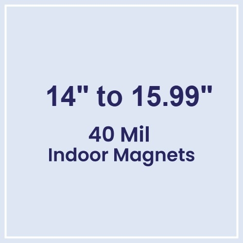 14 to 15.99 Square Inches Indoor Magnets - 40 Mil