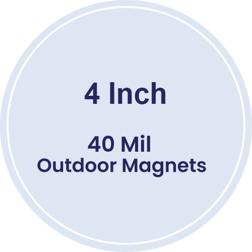 4 Inch Circle Outdoor Magnets - 40 Mil