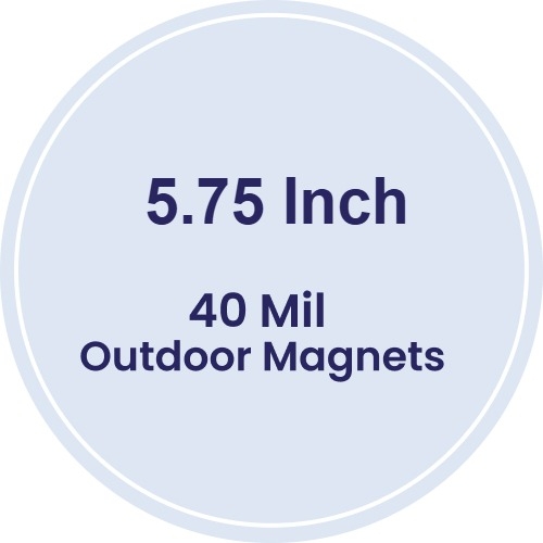 5.75 Inch Circle Outdoor Magnets - 40 Mil