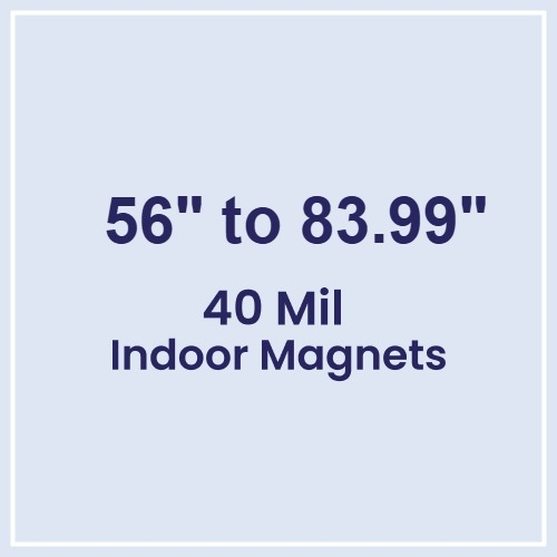 56 to 83.99 Square Inches Indoor Magnets - 40 Mil
