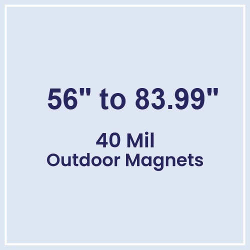 56 to 83.99 Square Inches Outdoor Magnets - 40 Mil