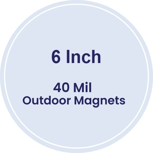 6 Inch Circle Outdoor Magnets - 40 Mil