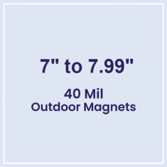 7 to 7.99 Square Inches Outdoor Magnets - 40 Mil