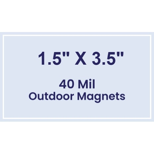 Magnet- 1.5x3.5 Square Corners - 40 Mil - Outdoor Safe