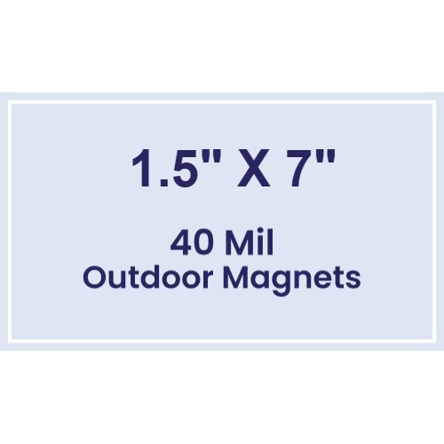 Magnet - 1.5x7 Square Corners - 40 Mil - Outdoor Safe