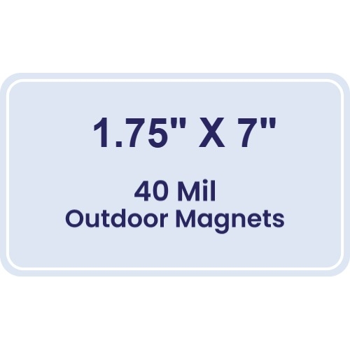 Magnet - 1.75x7 Round Corners - 40 Mil - Outdoor Safe