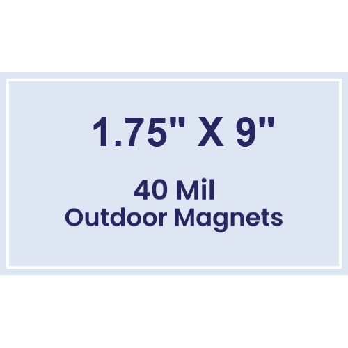 Magnet - 1.75x9 Square Corners - 40 Mil - Outdoor Safe