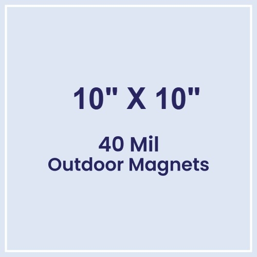 Magnet - 10x10 Square Corners - 40 Mil - Outdoor Safe