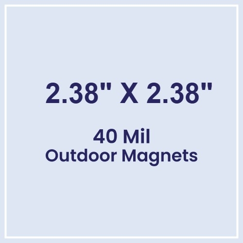 Magnet- 2.38X2.38 Square Corners - 40 Mil - Outdoor Safe