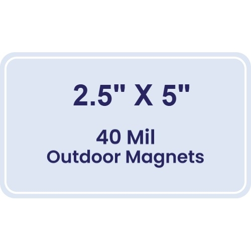Magnet - 2.5x5 Round Corners - 40 Mil - Outdoor Safe