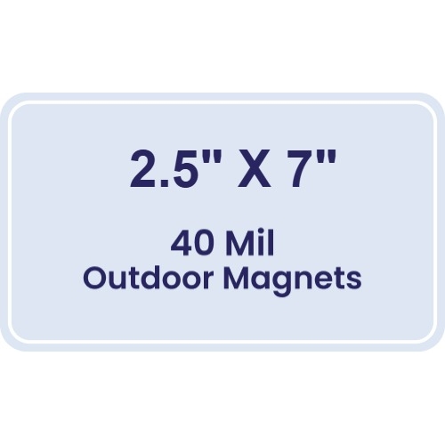 Magnet - 2.5x7 Round Corners - 40 Mil - Outdoor Safe