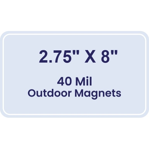 Magnet - 2.75x8 Round Corners - 40 Mil - Outdoor Safe