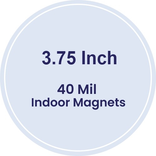 Magnet - 3.75 Inch Diameter Circle Shape - 40 Mil