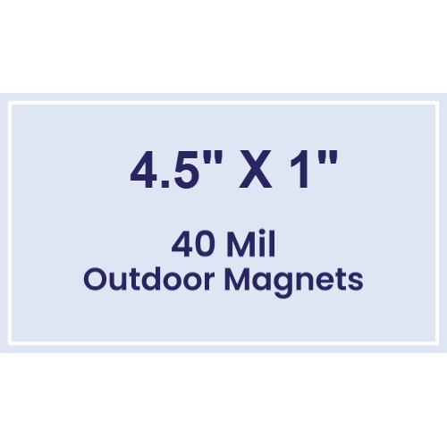 Magnet - 4.5x1 Square Corners - 40 Mil - Outdoor Safe