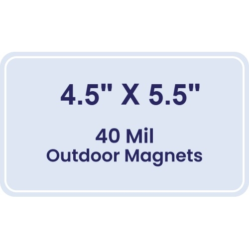 Magnet - 4.5x5.5 Round Corners - 40 Mil - Outdoor Safe