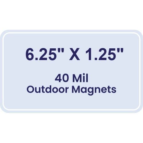 Magnet - 6.25x1.25 Round Corners - 40 Mil - Outdoor Safe