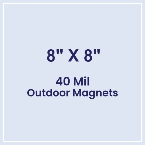 Magnet - 8x8 Square Corners - 40 Mil - Outdoor Safe