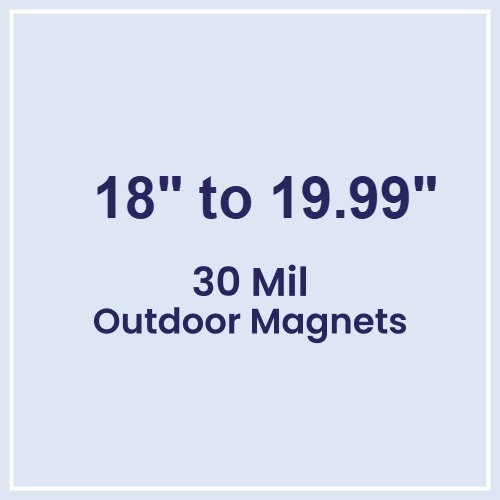 18 to 19.99 Square Inches Outdoor Magnets - 30 Mil