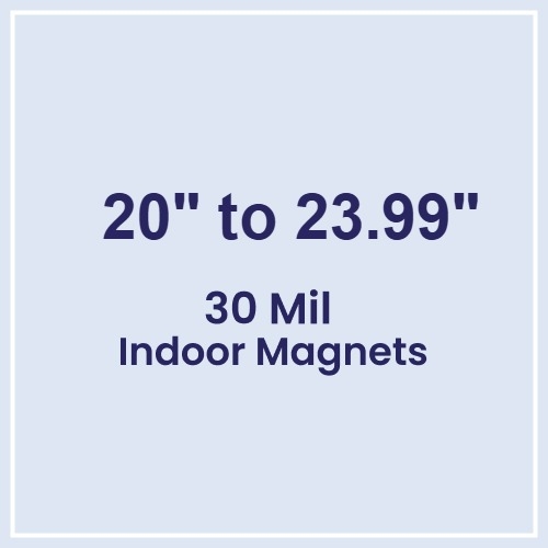 20 to 23.99 Square Inches Indoor Magnets - 30 Mil