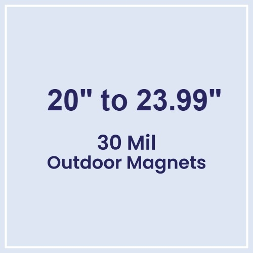20 to 23.99 Square Inches Outdoor Magnets - 30 Mil
