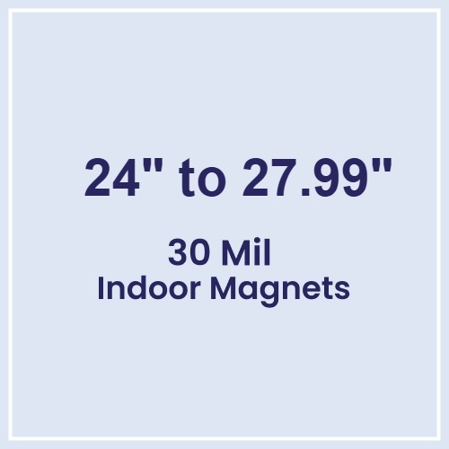 24 to 27.99 Square Inches Indoor Magnets - 30 Mil