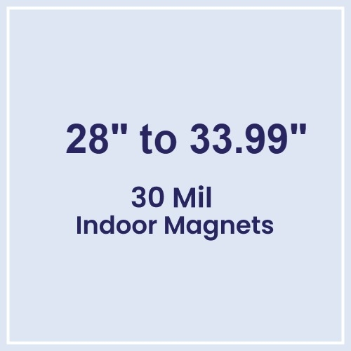 28 to 33.99 Square Inches Indoor Magnets - 30 Mil