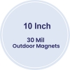 10 Inch Circle Outdoor Magnets - 30 Mil