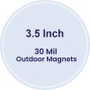 3.5 Circle Shape Outdoor Magnets 30 Mil