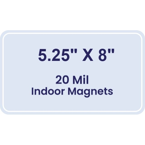 5.25x8 Round Corners Indoor Magnets - 20 Mil
