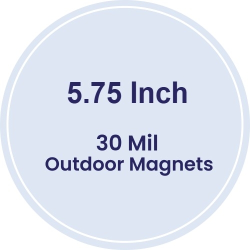 5.75 Inch Circle Outdoor Magnets - 30 Mil