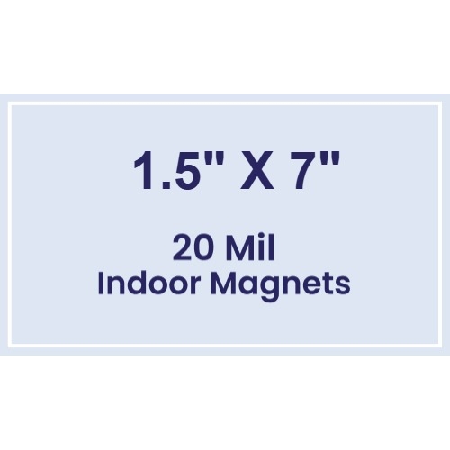 Magnet - 1.5x7 Square Corners - 20 Mil
