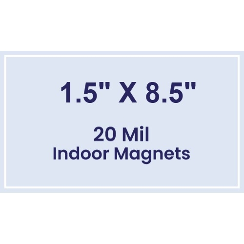 Magnet - 1.5x8.5 Square Corners - 20 Mil