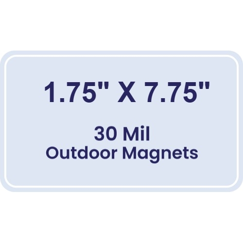 Magnet - 1.75x7.75 Round Corners - 30 Mil - Outdoor Safe