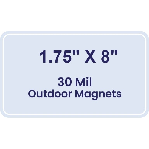 Magnet - 1.75x8 Round Corners - 30 Mil - Outdoor Safe