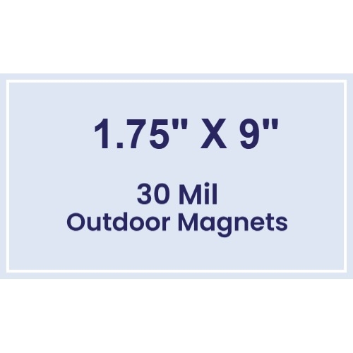 Magnet - 1.75x9 Square Corners - 30 Mil - Outdoor Safe
