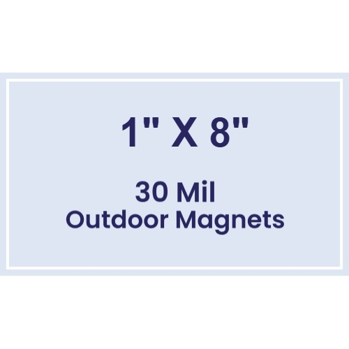 Magnet - 1x8 Square Corners - 30 Mil - Outdoor Safe