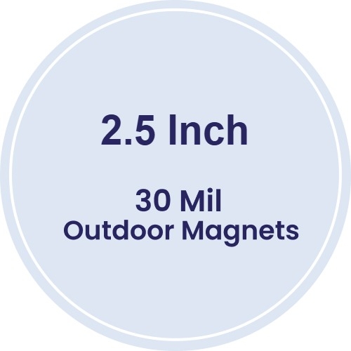 Magnet - 2.5 Inch Diameter Circle - 30 Mil - Outdoor Safe