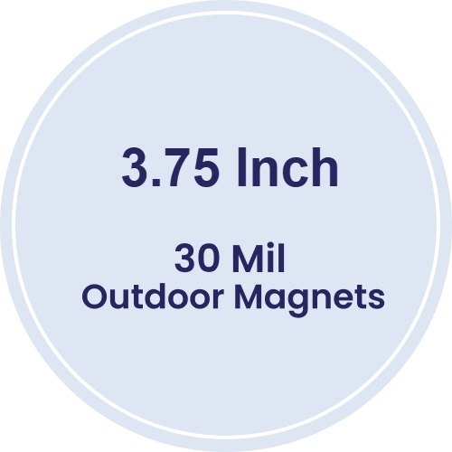 Magnet - 3.75 Inch Diameter Circle Shape - 30 Mil - Outdoor Safe