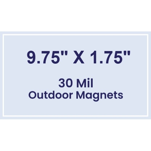 Magnet - 9.75x1.75 Square Corners - 30 Mil - Outdoor Safe